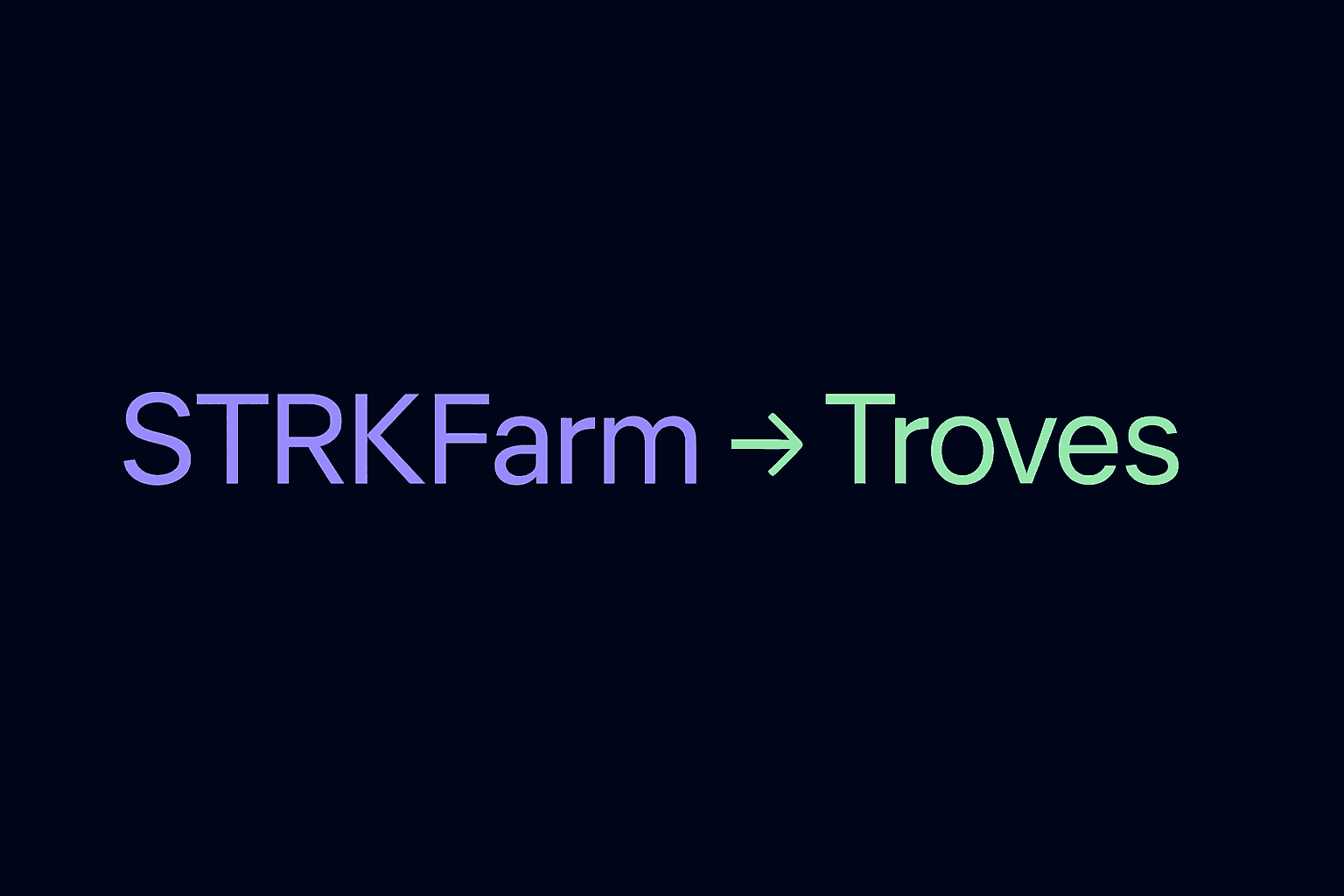 From STRKFarm to Troves: A New Chapter in Smart Yield Strategies