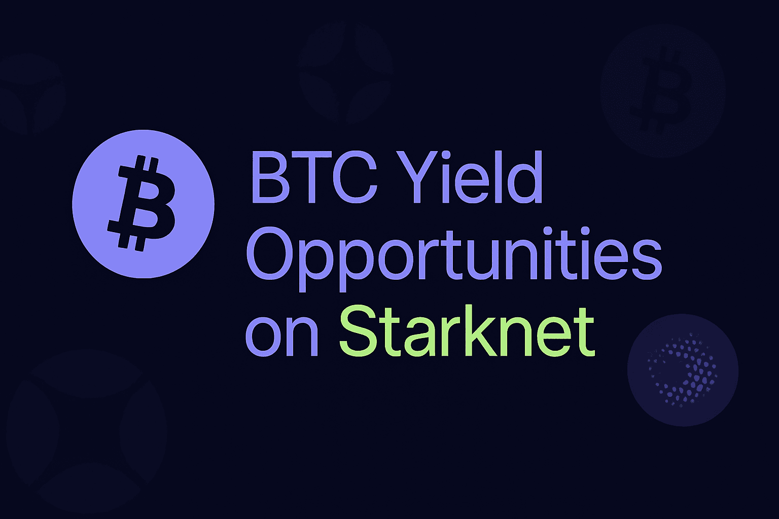 Exploring BTC Yield Opportunities on Starknet